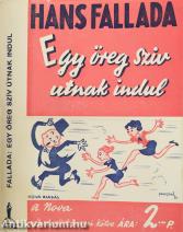 Egy öreg sziv utnak indul (Borítóterv: Pályi Jenő.)