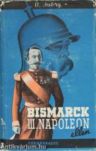 Bismarck III. Napoleon ellen (A borítóterv: Gábor Pál.)
