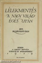 Lélekmentés a nagy világégés után (Tiltólistás kötet)