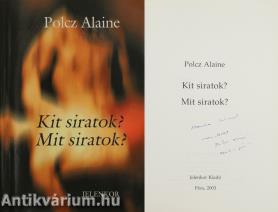 Kit siratok? Mit siratok? (dedikált példány)