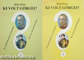 Ki volt Görgei? I-II.