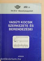Vasúti kocsik szerkezete és berendezései