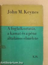 A foglalkoztatás, a kamat és a pénz általános elmélete
