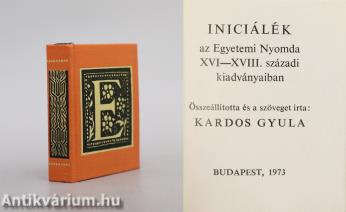 Iniciálék az Egyetemi Nyomda XVI-XVIII. századi kiadványaiban (minikönyv)
