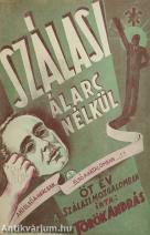 Szálasi álarc nélkül (Tiltólistás kötet)