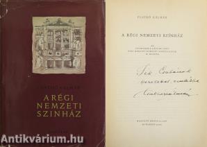 A régi Nemzeti Szinház (Sík Csaba írónak, művészettörténésznek dedikált példány)