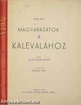 Magyarázatok a Kalevalához (Bevezető: Kosztolányi Dezső.)