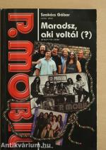 Maradsz, aki voltál (?)