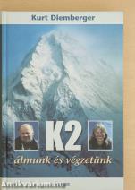 K2 - álmunk és végzetünk