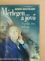 Mérlegen... a jövő