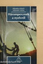 Hárompercesek a nyelvről