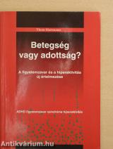 Betegség vagy adottság?