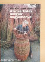 A kosárkötés magyar hagyományai