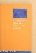A matematika filozófiája a 21. század küszöbén