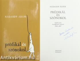 Prédikál és szónokol (dedikált példány)