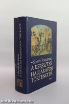 A keresztes hadjáratok története
