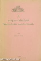 A magyar királyok koronázási szertartásai