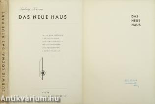 Das neue Haus (Máté Olga fotóművésznek dedikált példány) (A könyv szerepelt az ÁKV 1986/2. évi XXIV. aukciójának 279. tételeként.)