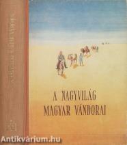 A nagyvilág magyar vándorai