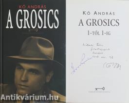A Grosics (Grosics Gyula által aláírt és Kő András által dedikált példány)