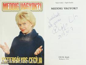 Meddig vagyok?! (Esztergályos Cecília színművésznő által dedikált példány)