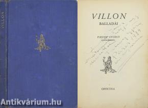 Villon balladái Faludy György átköltésében (Faludy György által Párizsban 1939-ben dedikált példány)
