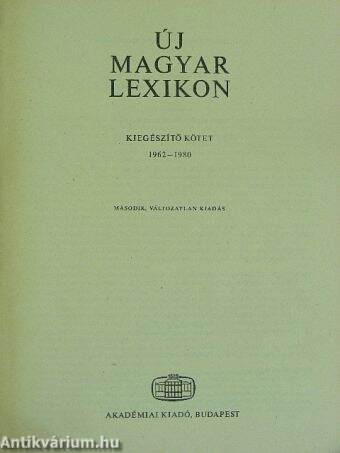 Új magyar lexikon kiegészítő kötet A-Z 1962-1980