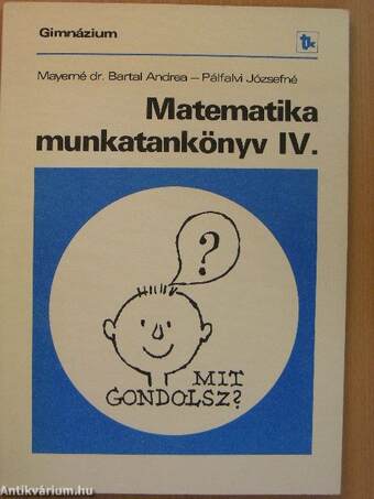 Matematika munkatankönyv IV.