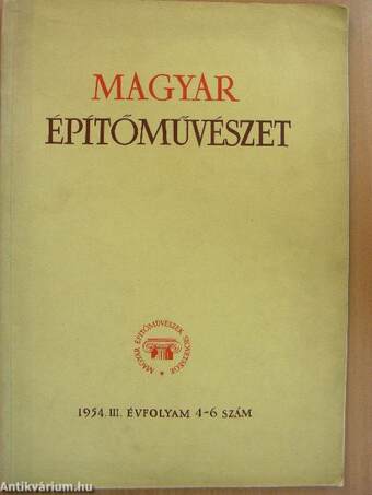 Magyar Építőművészet 1954/4-6.