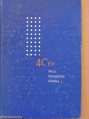 40 év - Pécsi Ortopédiai Klinika