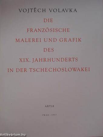 Die Französische Malerei und Grafik des XIX. Jahrhunderts in der Tschechoslowakei