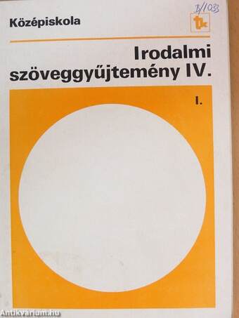 Irodalmi szöveggyűjtemény IV/I.