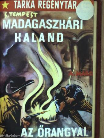 Nyugatra vágtattak/Leszámolás vihar előtt/Madagaszkári kaland/Az őrangyal