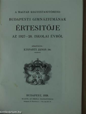 A Magyar Kegyestanitórend Budapesti Gimnáziumának értesítője az 1927-28. iskolai évről