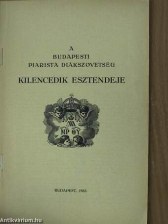 A Budapesti Piarista Diákszövetség kilencedik esztendeje