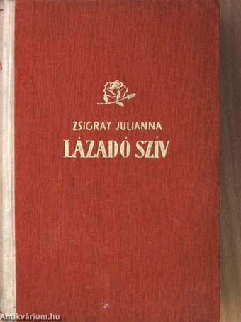 Lázadó szív I-II.