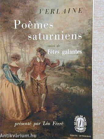 Poémes saturniens suivi de Fétes galantes