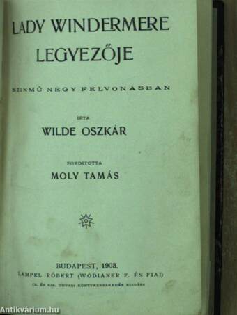 A boszorkány/Lady Windermere legyezője/Helvila/Az úr, az asszony és a baba/A játékos naplója/Változatok a G-húron