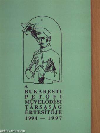 A Bukaresti Petőfi Művelődési Társaság értesítője 1994-1997