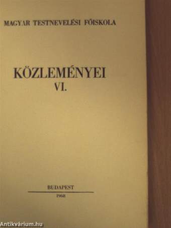 Magyar Testnevelési Főiskola közleményei VI.