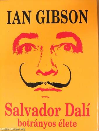 Salvador Dalí botrányos élete