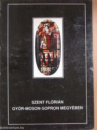 Szent Flórián Győr-Moson-Sopron megyében