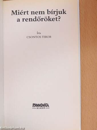 Miért nem bírjuk a rendőröket?