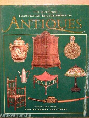 The Bulfinch Illustrated Encyclopedia of Antiques