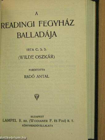 Wilde Oszkár/Aforizmák és ötletek/Salome/A readingi fegyház balladája/De Profundis