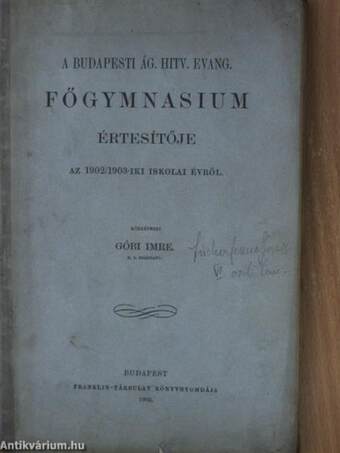 A Budapesti Ág. Hitv. Evang. Főgymnasium értesítője az 1902/1903-iki iskolai évről