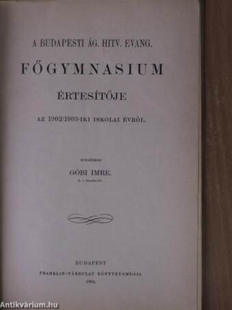 A Budapesti Ág. Hitv. Evang. Főgymnasium értesítője az 1902/1903-iki iskolai évről