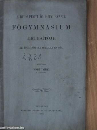 A Budapesti Ág. Hitv. Evang. Főgymnasium értesítője az 1901/1902-iki iskolai évről