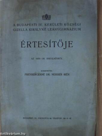 A Budapesti IV. Kerületi Községi Gizella Királyné Leánygimnázium értesítője az 1933-34. iskolaévről