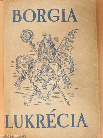 Borgia Lukrécia, a pápa leánya